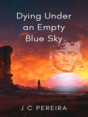 cover image of Dying Under an Empty Blue Sky